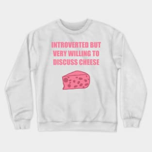 Introverted Cheese Please Pink Version Crewneck Sweatshirt